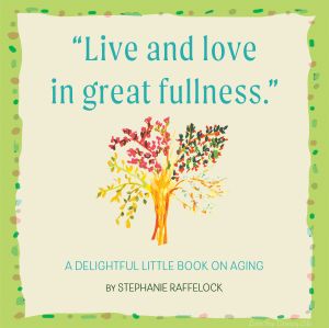 Live and love in great fulness